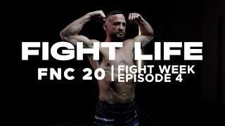 FIGHTLIFE | FNC 20 - FIGHT WEEK | Vlog Series | Episode 4