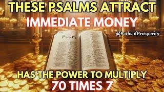 THE 7 PSALMS THAT ATTRACT IMMEDIATE WEALTH MULTIPLY YOUR MONEY 70X7 PREPARE AND TRUST