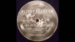 Bobby Flexter - I See In The Future (Progressive Mix) (Trance 1997)