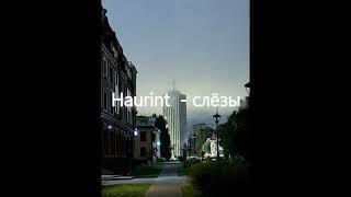 Haurint - Слёзы