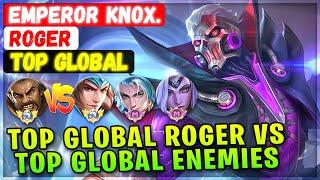 Top Global Roger VS Top Global Zilong, Supreme Suyou & Valentina [ Top Global Roger ] Emperor Knox.