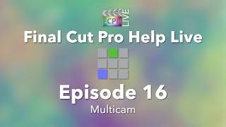 Final Cut Pro Help Live | Multicam Editing Workflow