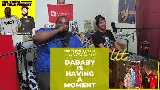 DaBaby is having a moment in Hip Hop - The Truth Be Told Podcast (Clip from EP. 192)