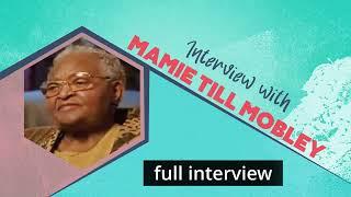 Mamie Till Mobley full interview