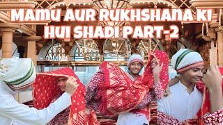 Mamu aur rukshana ki hui shadi part-2 comedy video |STAR_BOyS| team @mrchandu_