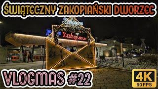 ZakopaneVLOGMAS 22! DWORZEC, ozdoby i świąteczni turyści! 4K2024.12.21 ASMR