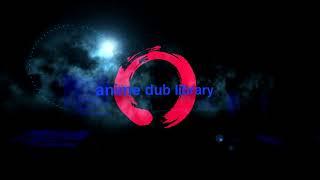 anime dub library#animedublibrary 