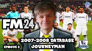 SIR ALEX FERGUSON FALLOUT | FOOTBALL MANAGER 2007-08 JOURNEYMAN | EPISODE 3