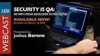 SANS Webcast: Security is QA - My Path from Developer to Pen Tester