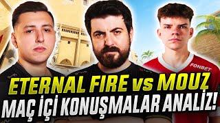 KOÇ FABRE ETERNAL FIRE vs MOUZ MAÇ İÇİ KONUŞMALAR İZLEYİP YORUMLUYOR! ANALİZ İÇERİR! CS2