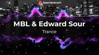 MBL & Edward Sour - Trance