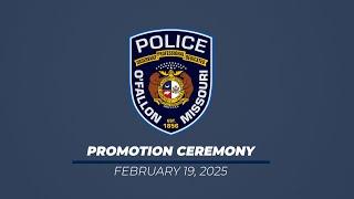 Police Promotion Ceremony 02-19-25 | O'Fallon, Missouri