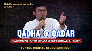 Ust. Muhammad Nuruddin - Yang Jarang diketahui tentang Qada dan Qadar