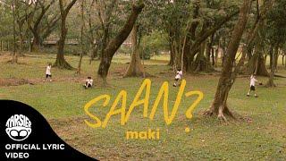 Maki - "Saan?" (Official Lyric Video)