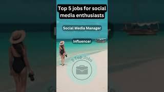 Top 5 Jobs for Social Media Enthusiasts | Exciting Careers in Digital Marketing