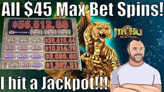 Jin Hu Gold Tiger All MAX BET $45 Spins.  Hand Pay JACKPOT!