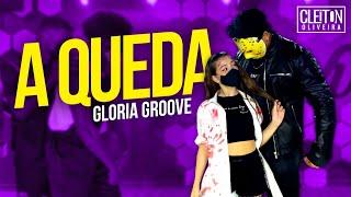 A Queda - Gloria Groove (COREOGRAFIA) Cleiton Oliveira / IG: @CLEITONRIOSWAG