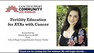 Fertility Education for AYAs with Cancer