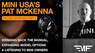 PART 2 | Pat McKenna on the Return of the Manual, Expanded Options & Higher Quality