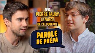 Pierre Faury - De HEC à Petit Prince de l'éloquence (Parole de Prépa #16)