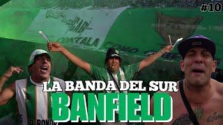 BANFIELD | Cap.10 "La Banda del Sur"