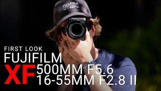 First Look: Fujifilm XF500mmF5.6 R LM OIS WR & XF16-55mmF2.8 R LM WR II