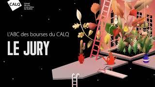 03. Le jury | L'ABC des bourses du CALQ