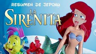 La Sirenita - Resumen de Jepchu