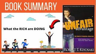 Unfair Advantage by Robert Kiyosaki - (Animated Book Summary)