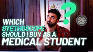 Which stethoscope should I Buy as a medical student