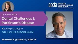 Dr. Gilbert Hosts: Dental Challenges & Parkinson's Disease