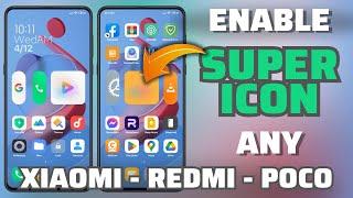 Enable Super Icon On Any Xiaomi Redmi Poco | MIUI 14 Feature On Any MIUI 13/12