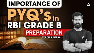 Importance of PYQs in RBI Grade B Preparation | By Rahul Meena