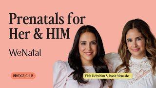 Meet Ronit and Vida, the co-founders of WeNatal, building prenatal vitamins for her and HIM