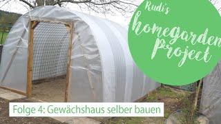 Gewächshaus selber bauen - Folge 4 Ein Gewächshaus für unter 300 € - Do it yourself