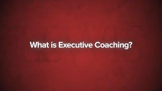 What is Executive Coaching?