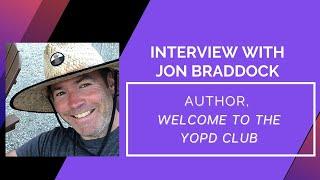 Jon Braddock - Author, Welcome to the YOPD Club