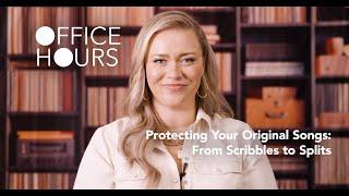 Protecting Your Original Songs: From Scribbles to Splits (Berklee Office Hours)