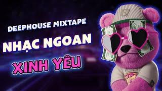 NHẠC NGOAN XINH YÊUMIXTAPE 2024 DEEP BASS - NHẠC DEEP HOUSE & HOUSE LAK CỰC XỊN HAY NHẤT 2023