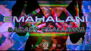 EMAHALANI - Bakary Challenge (Directed By Daevon Gipson)