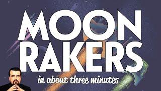 Moonrakers in about 3 minutes