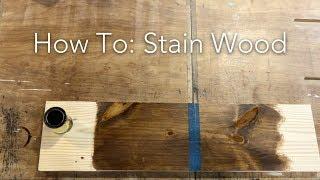 How to Stain Wood