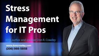 Stress Management for IT Professionals: Customer Service Training