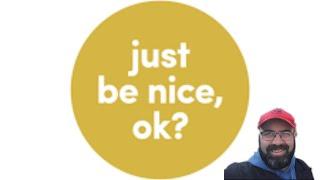 Be Nice! Positive Daily Minute or 2 with Claytons
