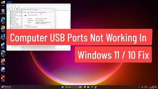 USB Ports Not Working In Windows 11/10 Fix