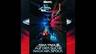 Selfmade Hörspiel.                         Star Trek III-1-Auf der Suche nach Mr. Spock