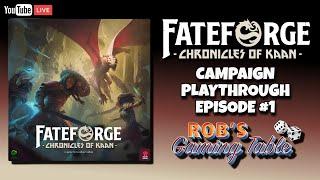Fateforge: Chronicles of Kaan - Campaign Playthrough Episode 1
