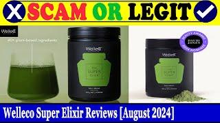 Welleco Super Elixir Reviews (Aug 2024) - Is This An Original Product? Watch And Find Out! |