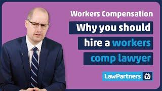 Why you should hire a workers compensation lawyer | Law Partners