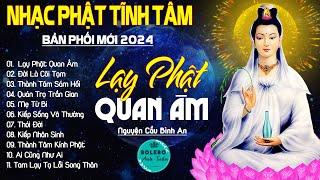 LẠY PHẬT QUAN ÂM, MẸ TỪ BI...999 Ca Khúc Nhạc Vàng Bất Hủ, Thấm Thía Rung Động Lòng Người